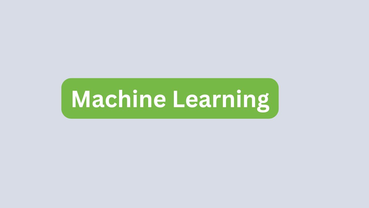 Machine Learning